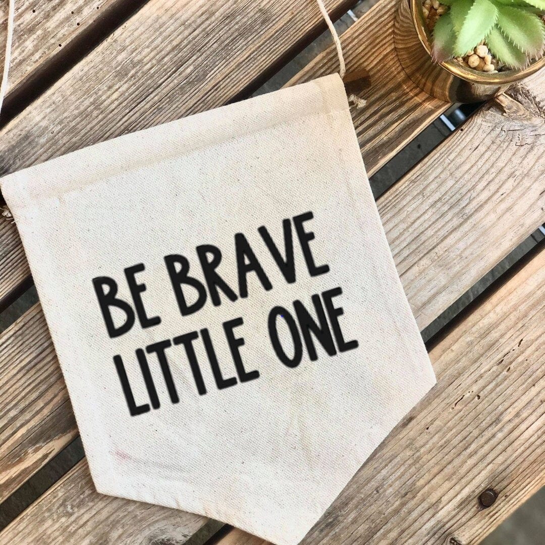 Lua Nova Children's Banners Be Brave Little One - Children's Wall Banner