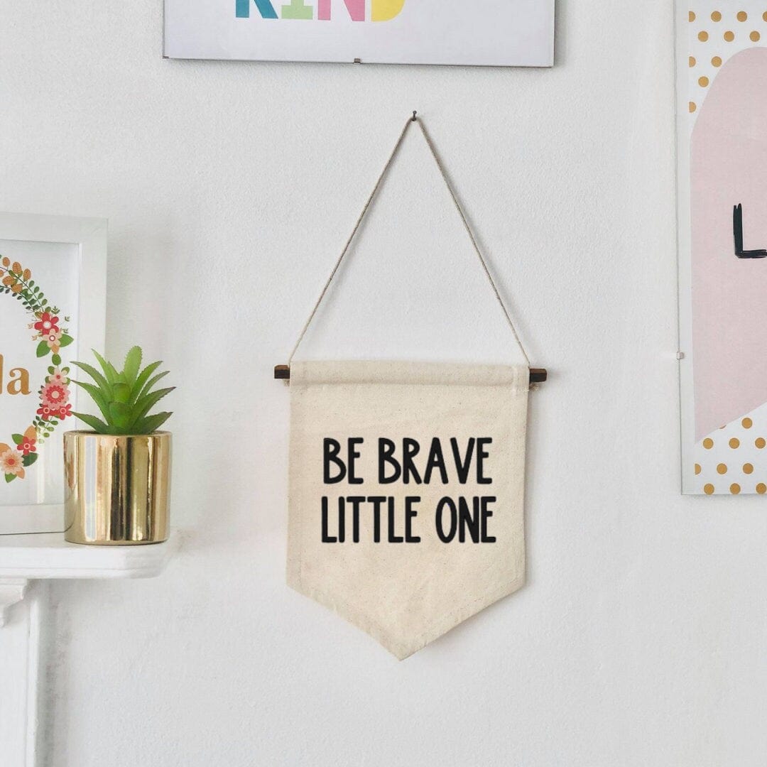 Lua Nova Children's Banners Be Brave Little One - Children's Wall Banner
