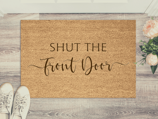 Lua Nova Doormat 'Shut the Front Door' Doormat