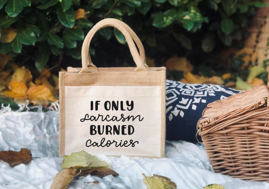 If Only Sarcasm Burned Calories - Canvas Jute Lunch Bag