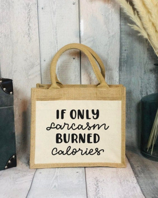 Lua Nova Lunch Bags If Only Sarcasm Burned Calories - Canvas Jute Lunch Bag