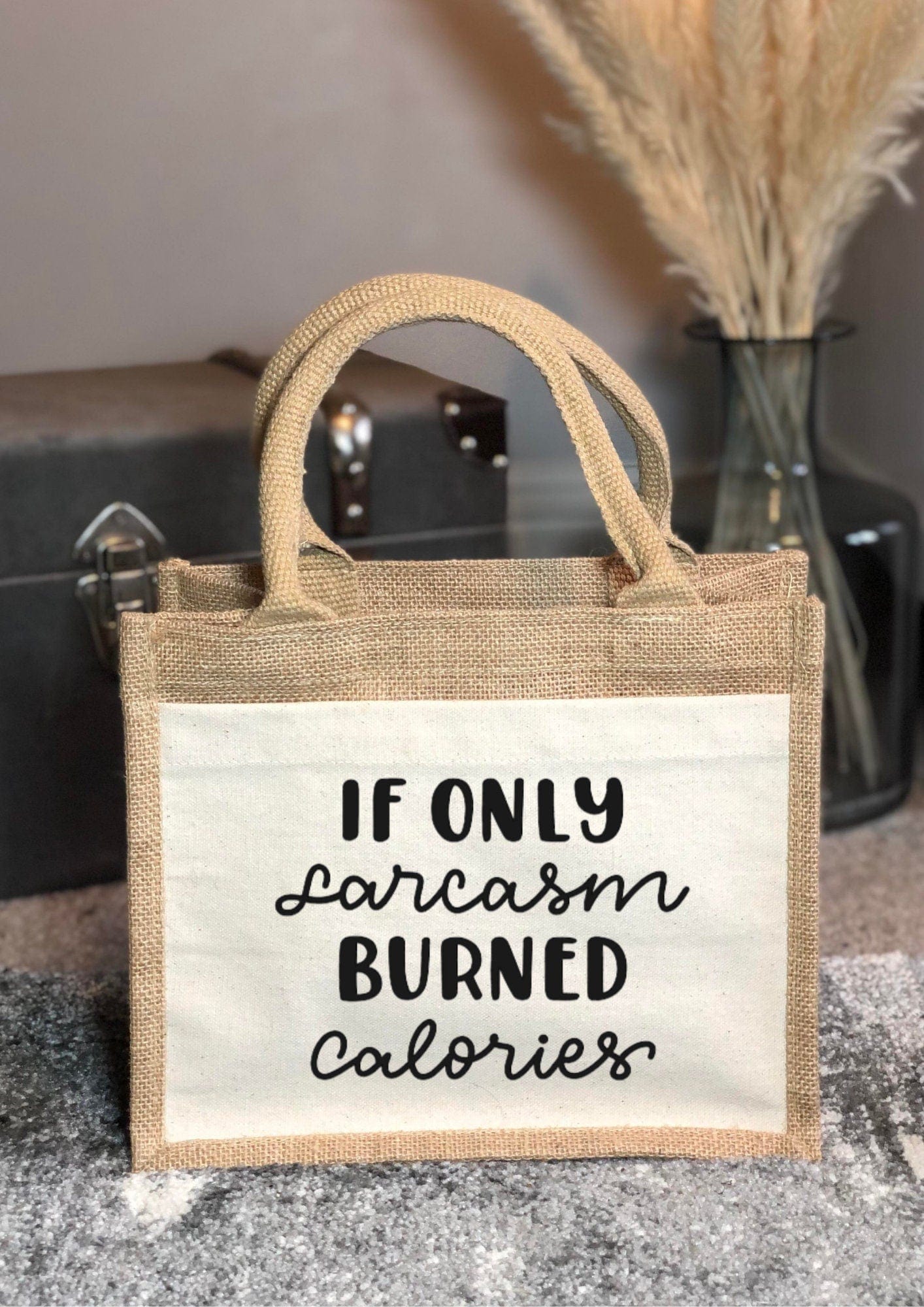 Lua Nova Lunch Bags If Only Sarcasm Burned Calories - Canvas Jute Lunch Bag